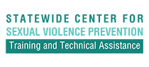 Statewide Center for Sexual Violence Prevention Training and Technical Assistance